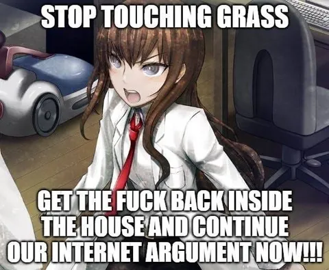 Stop Touching Grass