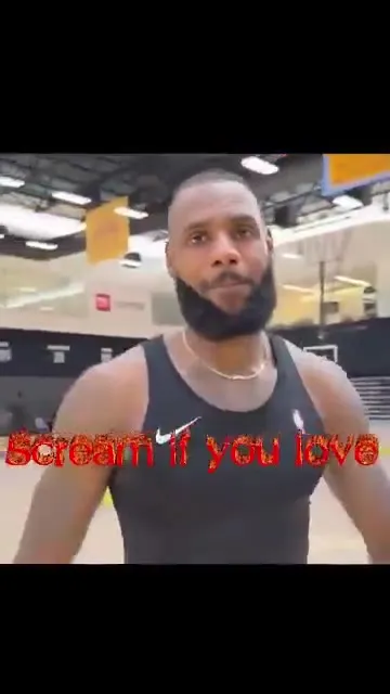 LeBron Says Scream If You Love Me