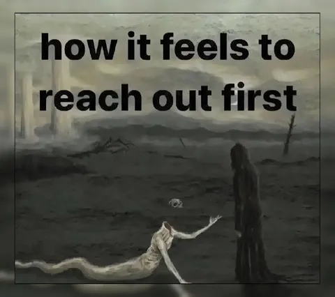 How It Feels to Reach Out First