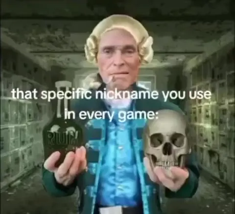 The Nickname You Use in Every Game