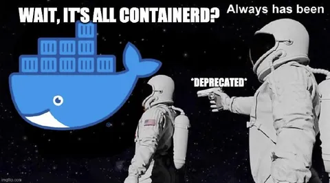 Containerd Was Always Deprecated