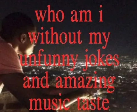 Who Am I Without My Jokes