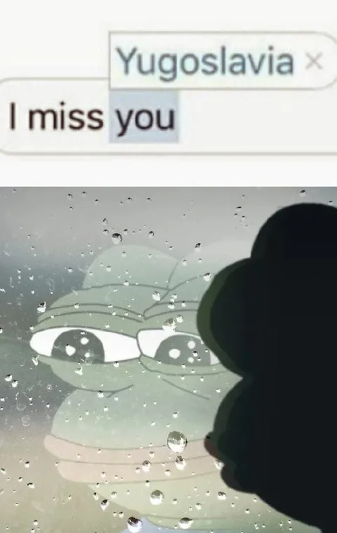 I Miss You, Yugoslavia