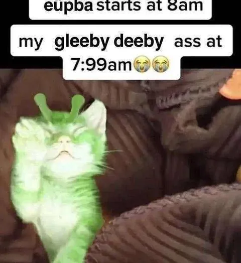 My Gleeby Deeby Ass at 7:99am