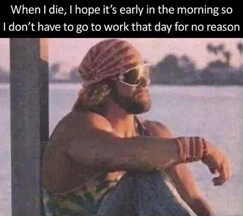 Dying Early to Skip Work