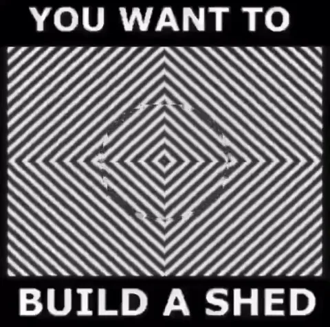 You Want to Build a Shed