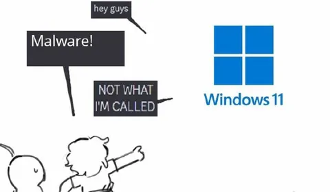 Windows 11 Called Malware