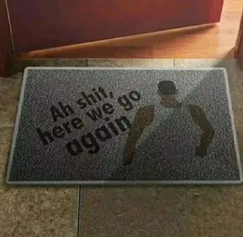 Ah Shit Here We Go Again Doormat