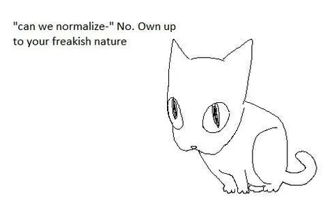 Normalize Your Freakish Nature