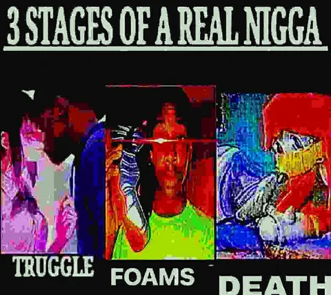 3 Stages of a Real Nigga