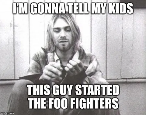Kurt Cobain Started Foo Fighters