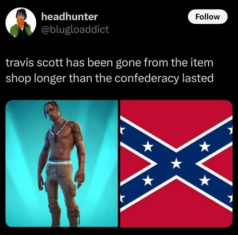 Travis Scott Outlasts the Confederacy