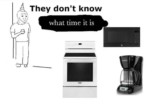 They Don't Know What Time It Is