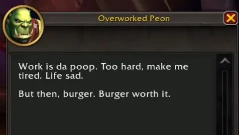 Overworked Peon Wants Burger