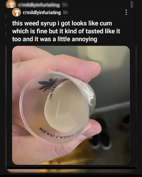 Weed Syrup Tastes Like Cum