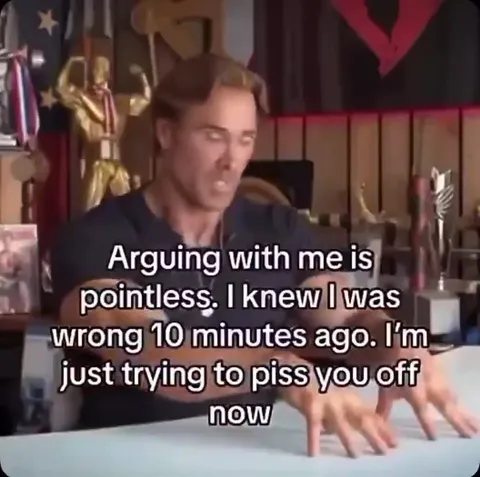 Arguing With Me Is Pointless