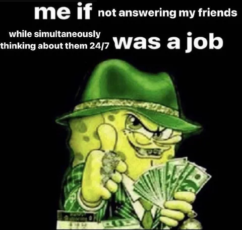 Me If Not Answering Friends