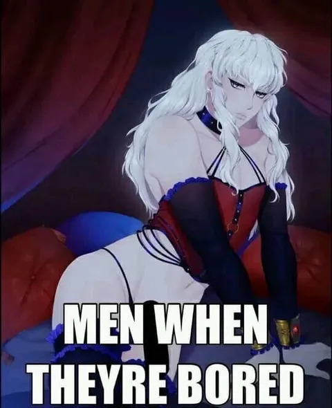 Men When Theyre Bored