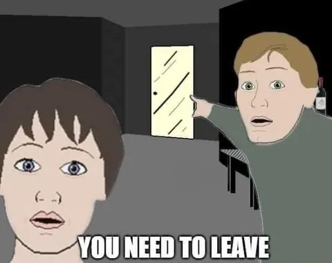 You Need to Leave