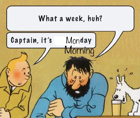 Captain Haddock Monday Morning