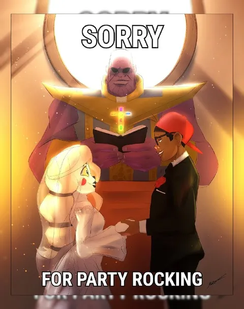Sorry for Party Rocking Wedding