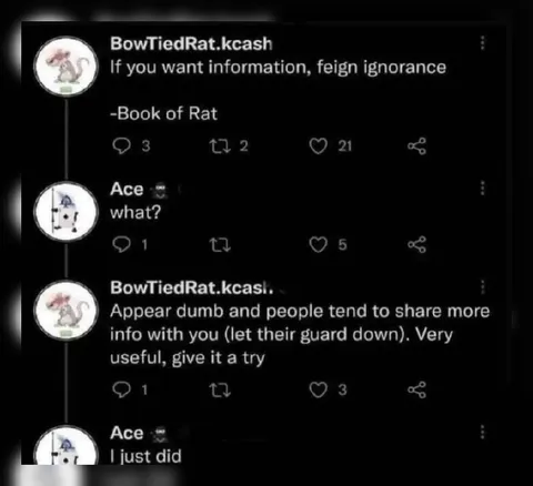 Feign Ignorance for Information