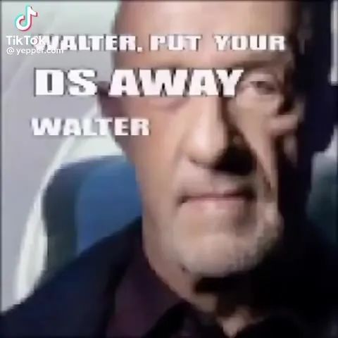 Walter, Put Your DS Away