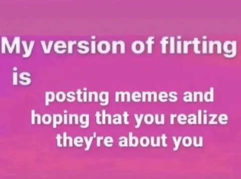 Posting Memes as Flirting