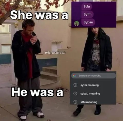 She Was a, He Was a
