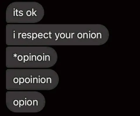 Respect Your Onion Opinion