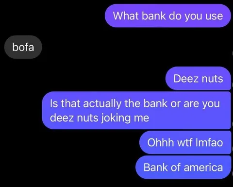 Deez Nuts Bank Joke