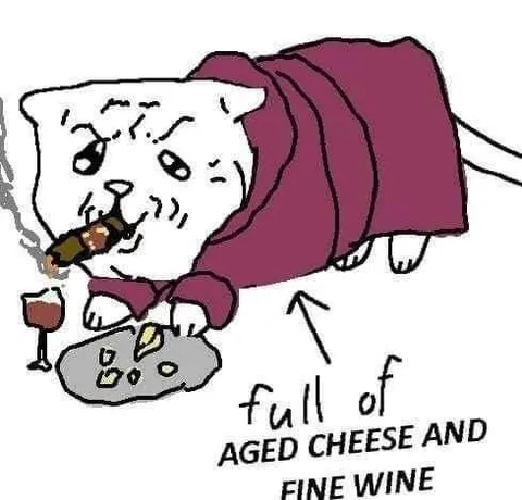 Full of Aged Cheese and Fine Wine