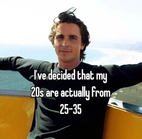 Your Twenties Start at 25