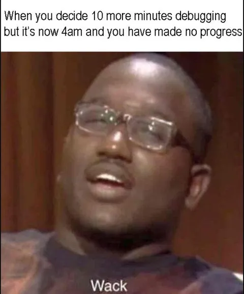 4AM Debugging Wack Reaction