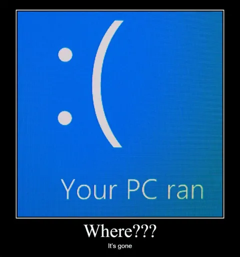 Your PC Ran Away