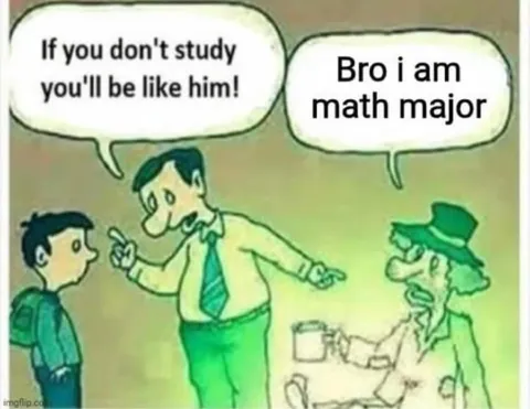 Math Major Doesn't Need Studying
