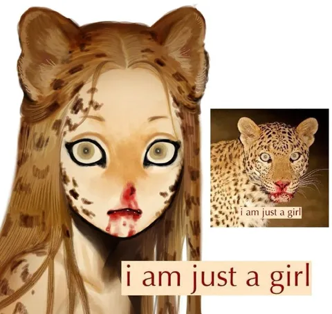 I Am Just a Girl Leopard Meme
