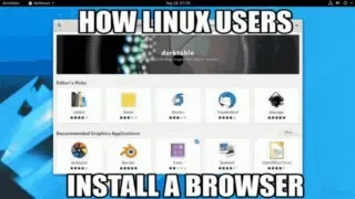 How Linux Users Install a Browser