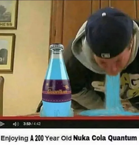 Enjoying Nuka Cola Quantum