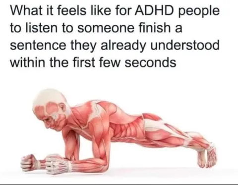 ADHD Listening Feels Like Planking
