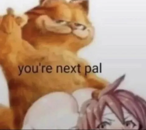 You're Next Pal Garfield