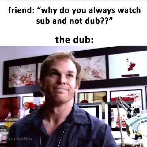 The Dub Is Too Intense