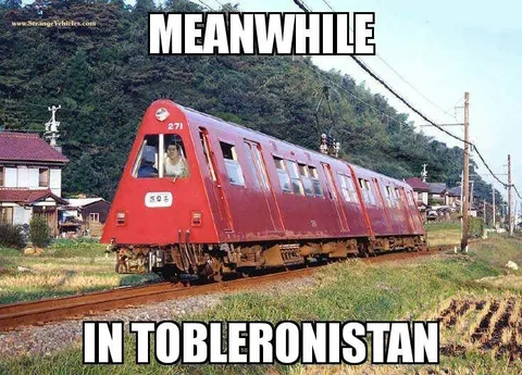Meanwhile in Tobleronistan