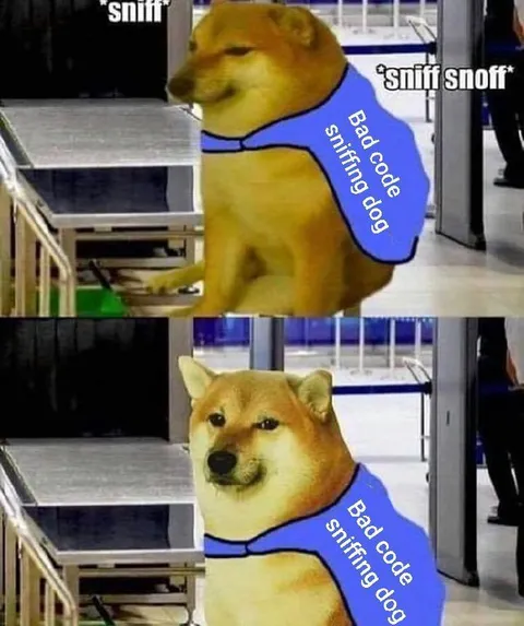 Bad Code Sniffing Dog