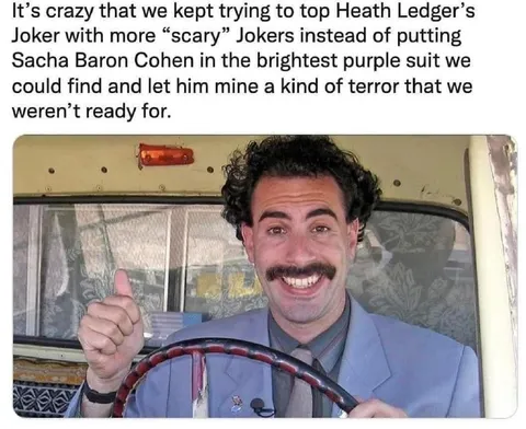 Borat Was the Scariest Joker