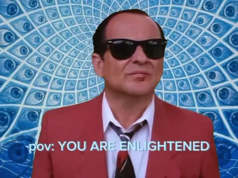 POV: You Are Enlightened