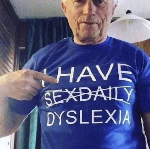 I Have Dyslexia Shirt
