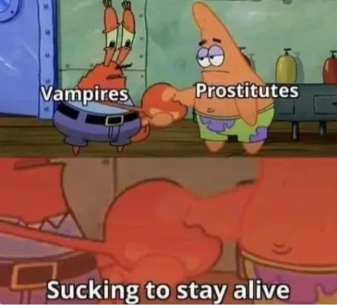 Sucking to Stay Alive