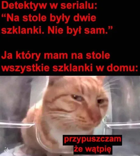 Detektyw i wszystkie szklanki