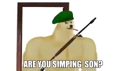 Are You Simping, Son?